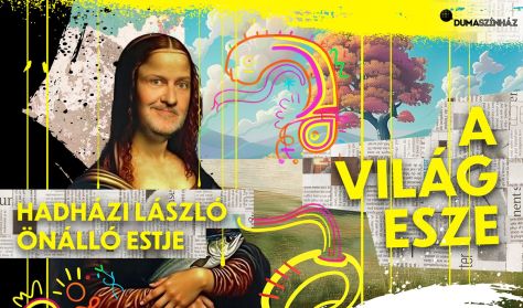 A világ esze – Hadházi László Önálló estje