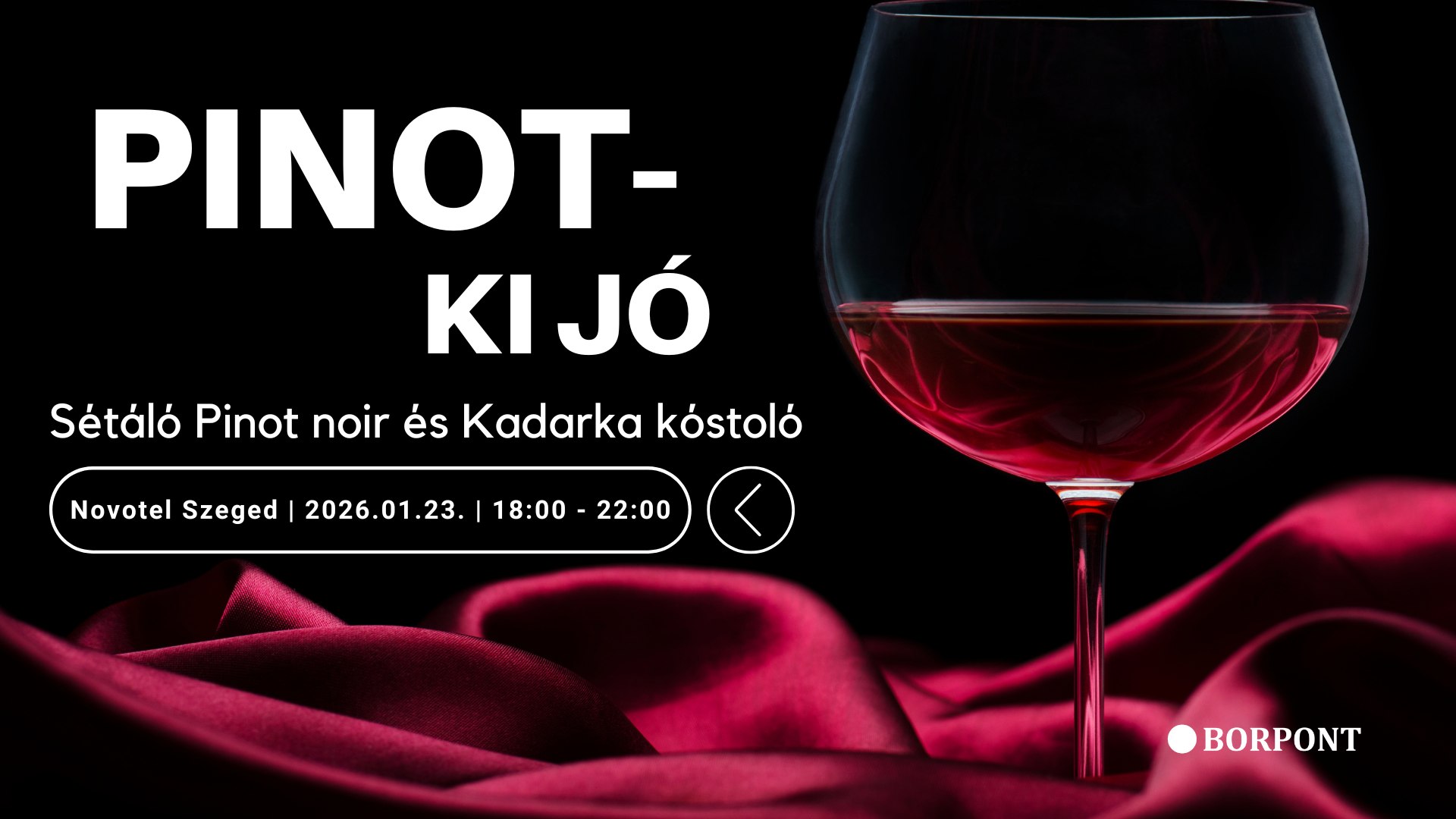 PINOT-KI-JÓ – Pinot Noir és Kadarka Sétáló Borkóstoló