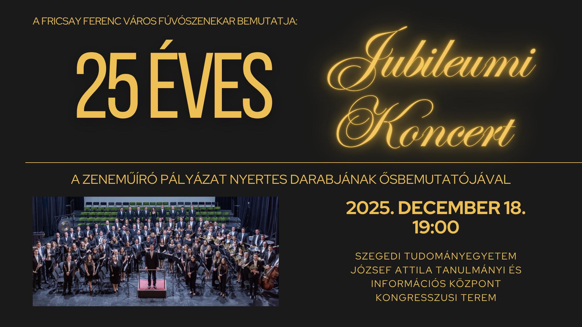A Fricsay Ferenc Fúvószenekar 25 éves jubileumi hangversenye