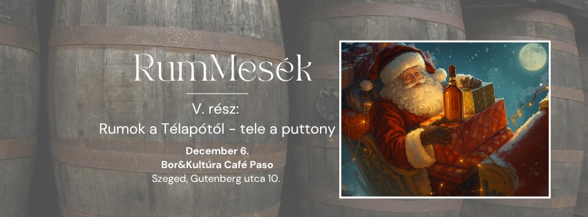 RumMesék V. fejezet – Rumok a télapótól – Tele a puttony
