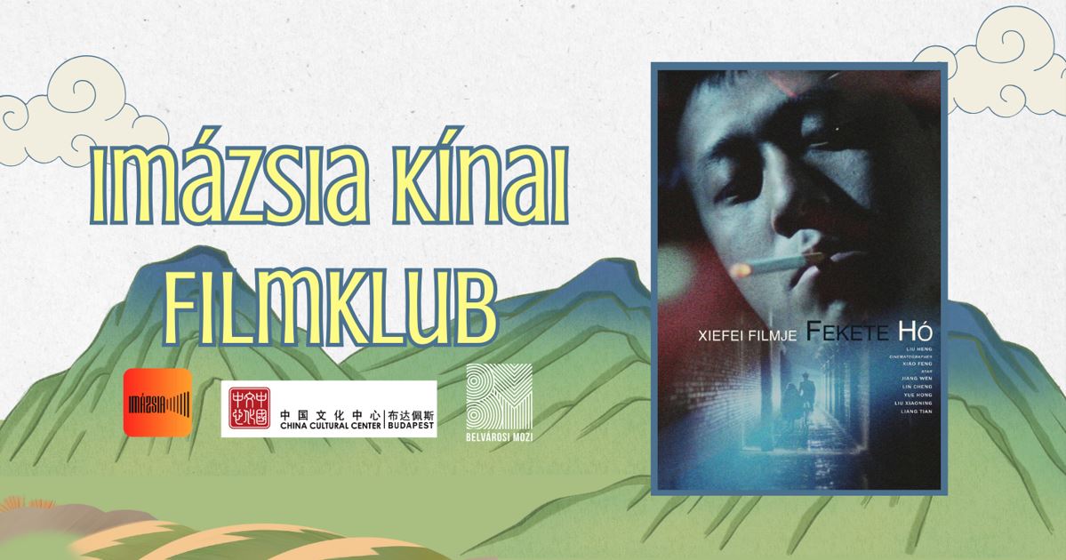 FEKETE HÓ – Imázsia Kínai Filmklub