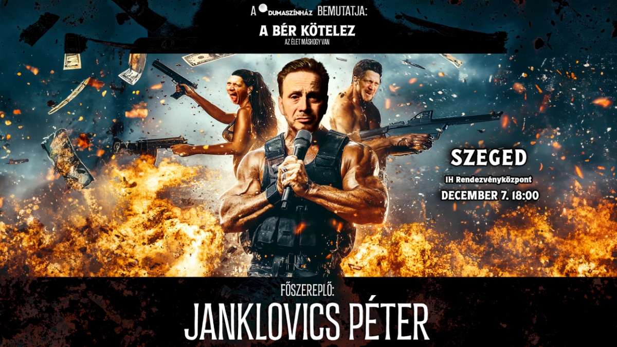 A bér kötelez – Az élet máshogy van: Janklovics Péter önálló estje