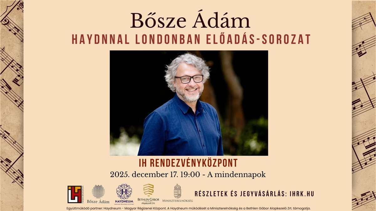 Bősze Ádám – Haydnnal Londonban című előadás-sorozat: A mindennapok