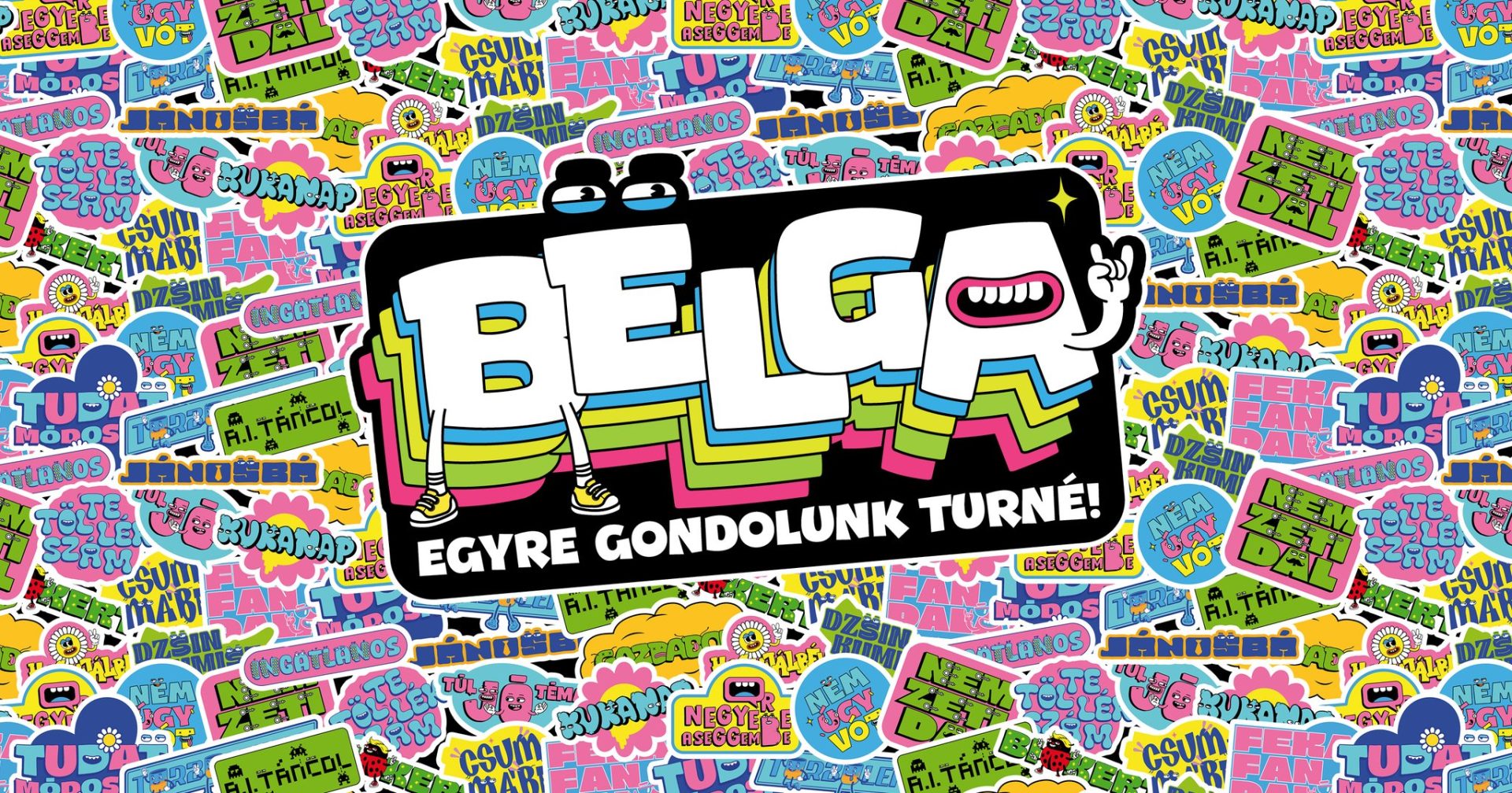 Bëlga – EGYRE GONDOLUNK TURNÉ