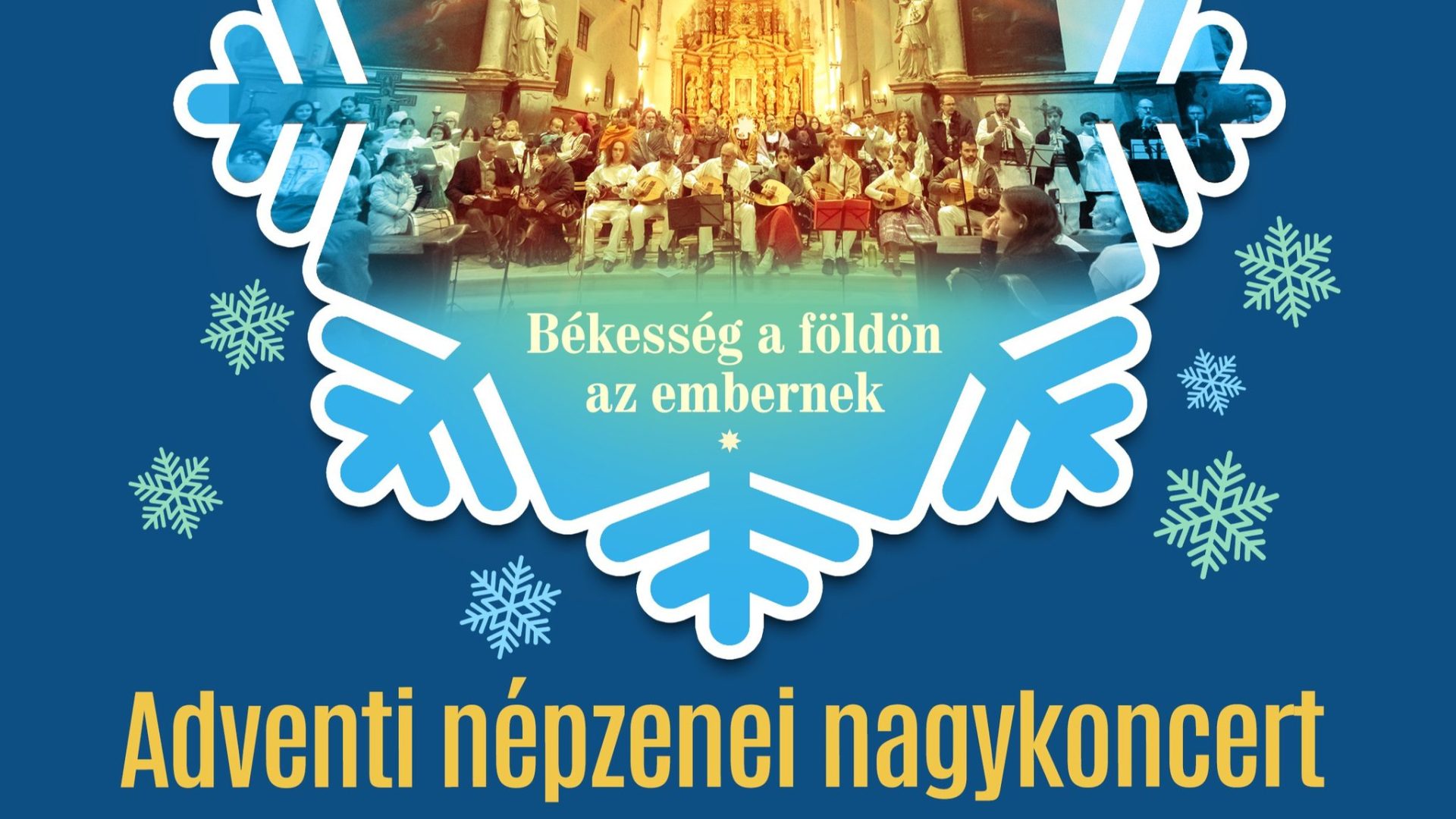 Békesség a földön az embernek… adventi népzenei nagykoncert
