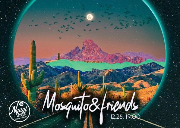 Mosquito&Friends a Nyugiban