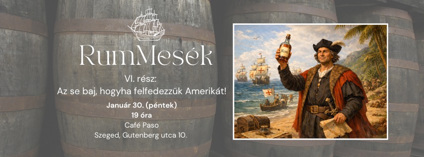 RumMesék VI. fejezet – Az se baj, hogyha felfedezzük Amerikát!