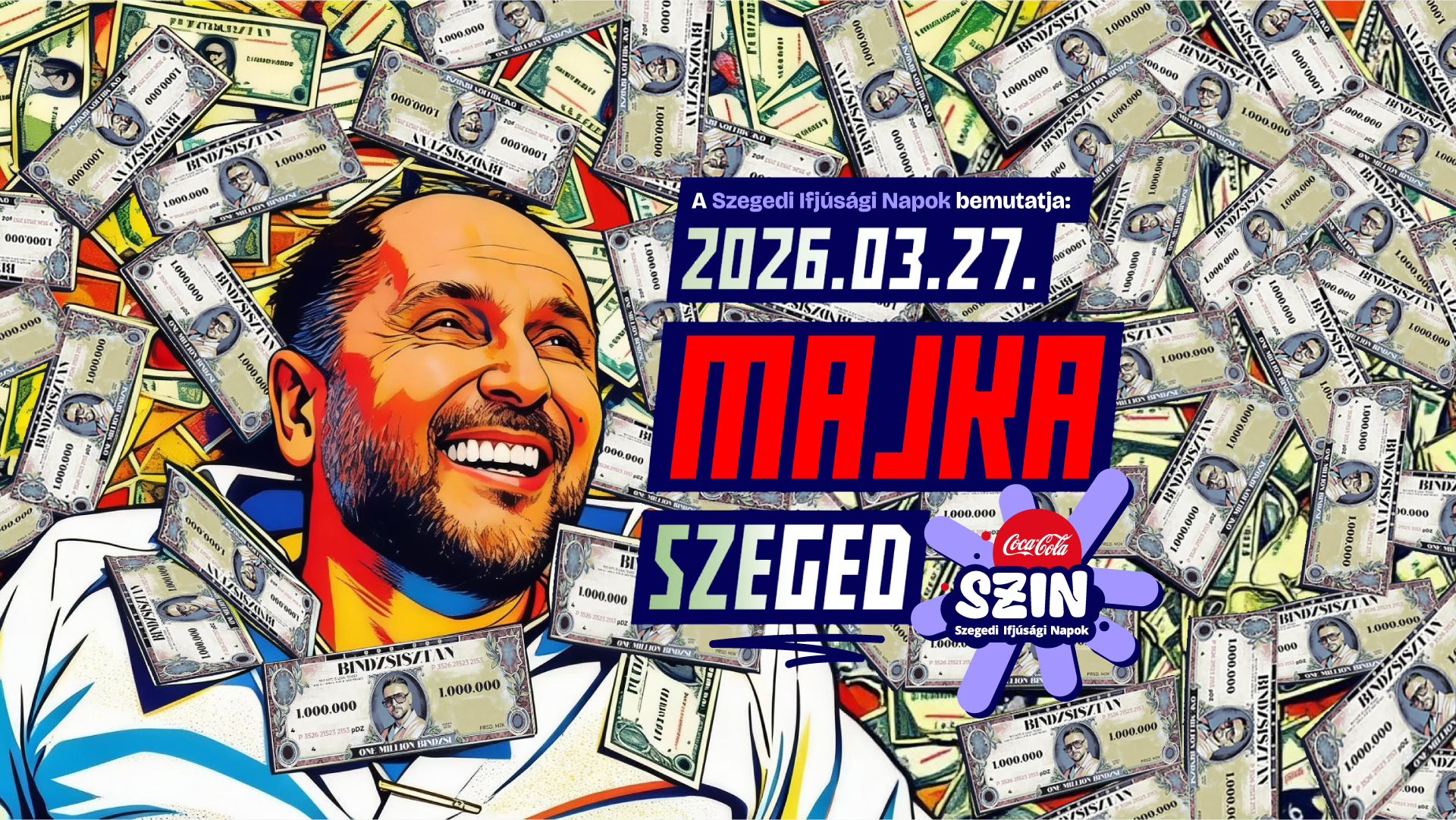 Isten áldja Bindzsisztánt! – Majka – Szeged