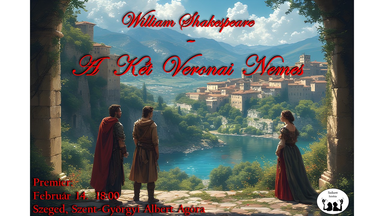 Sziluett Színház – William Shakespeare: A két veronai nemes