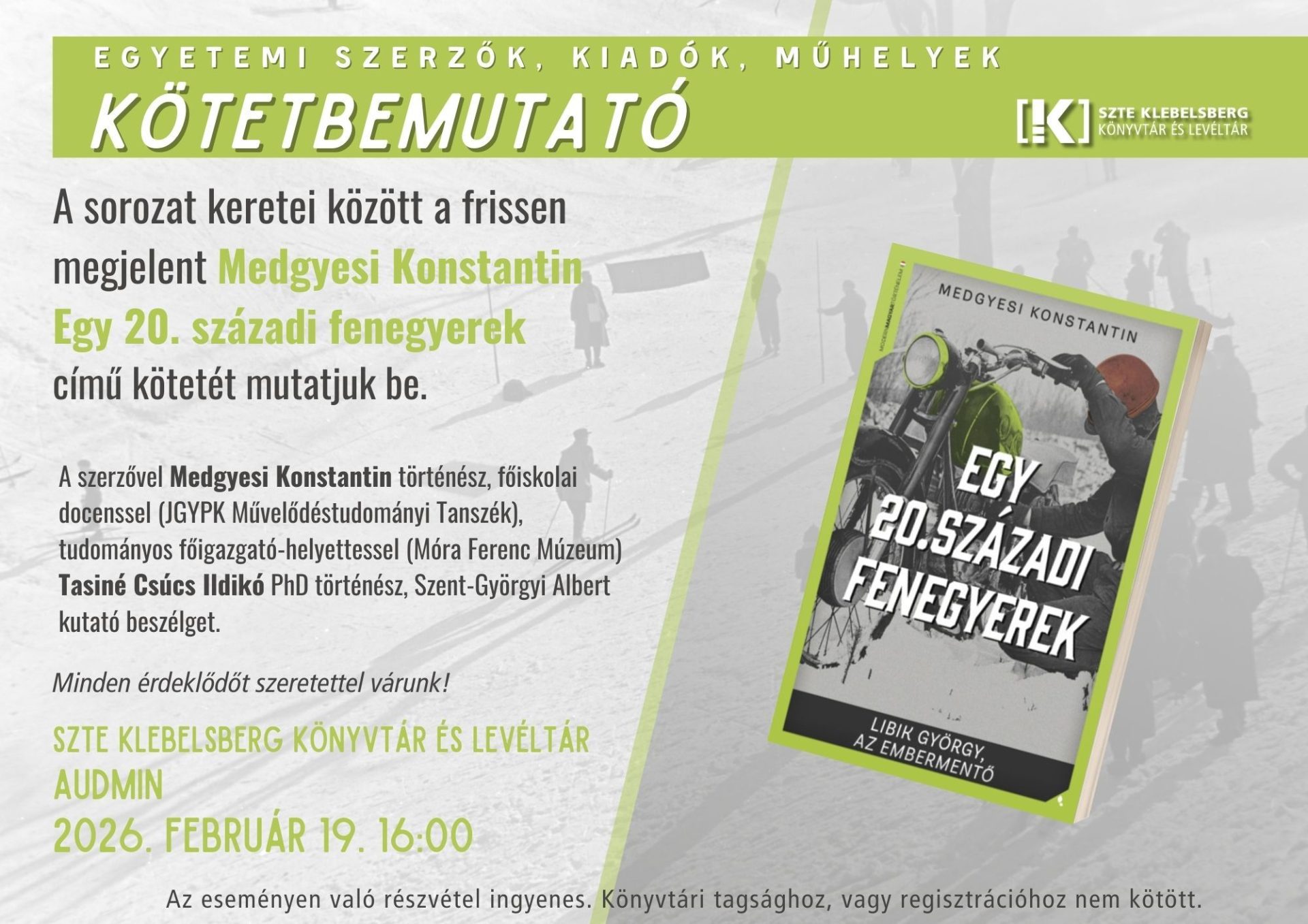 Egyetemi Szerzők, Kiadók, Műhelyek: Medgyesi Konstantin Egy 20. századi fenegyerek – kötetbemutató