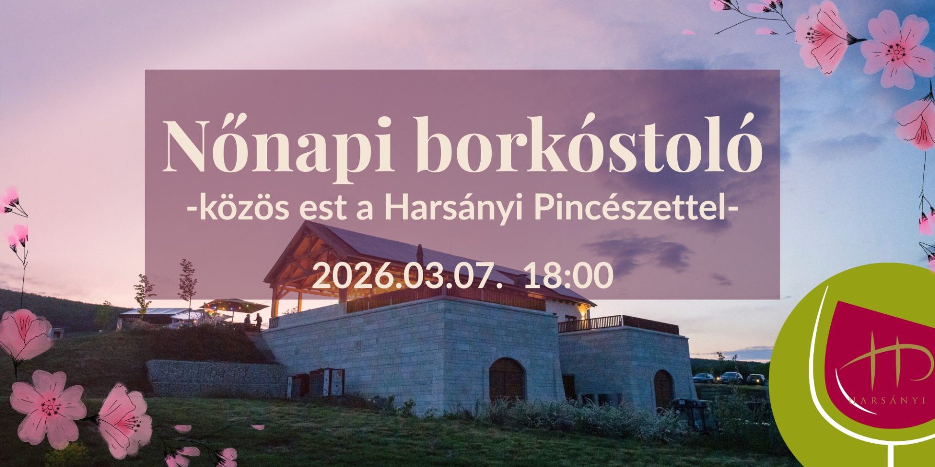 Nőnapi borkóstoló a Harsány Pincészettel