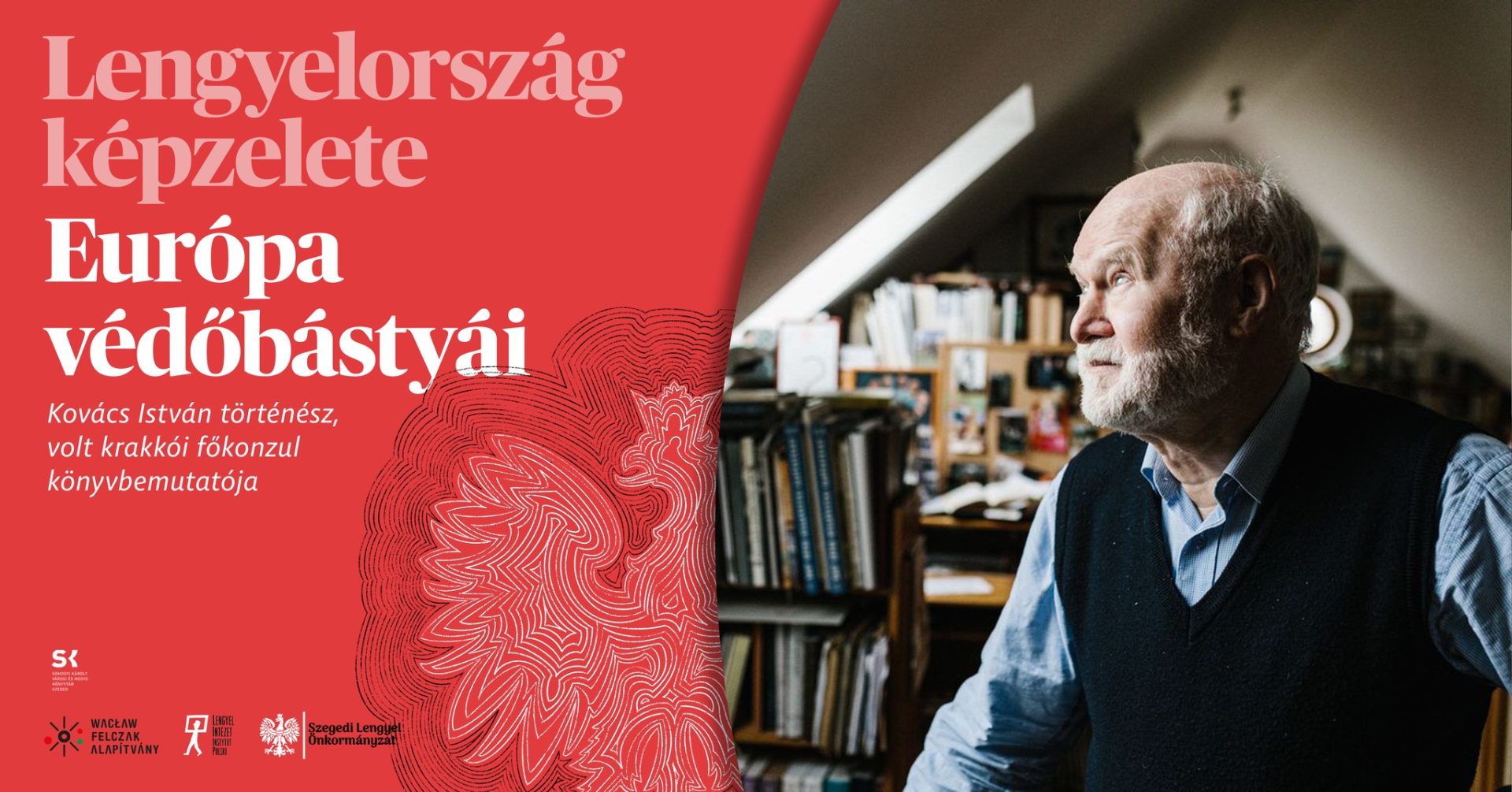 Európa védőbástyái – Kovács István történész, polonista, volt krakkói főkonzul kötetének bemutatója