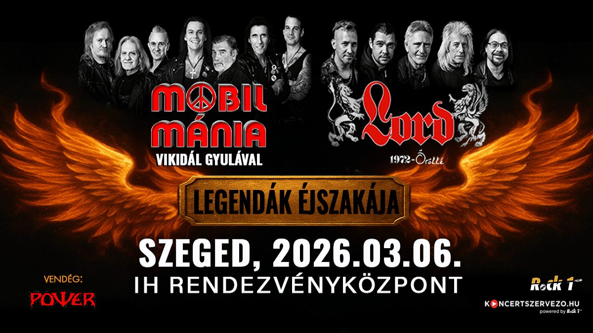 Legendák éjszakája: LORD * MOBILMÁNIA * POWER