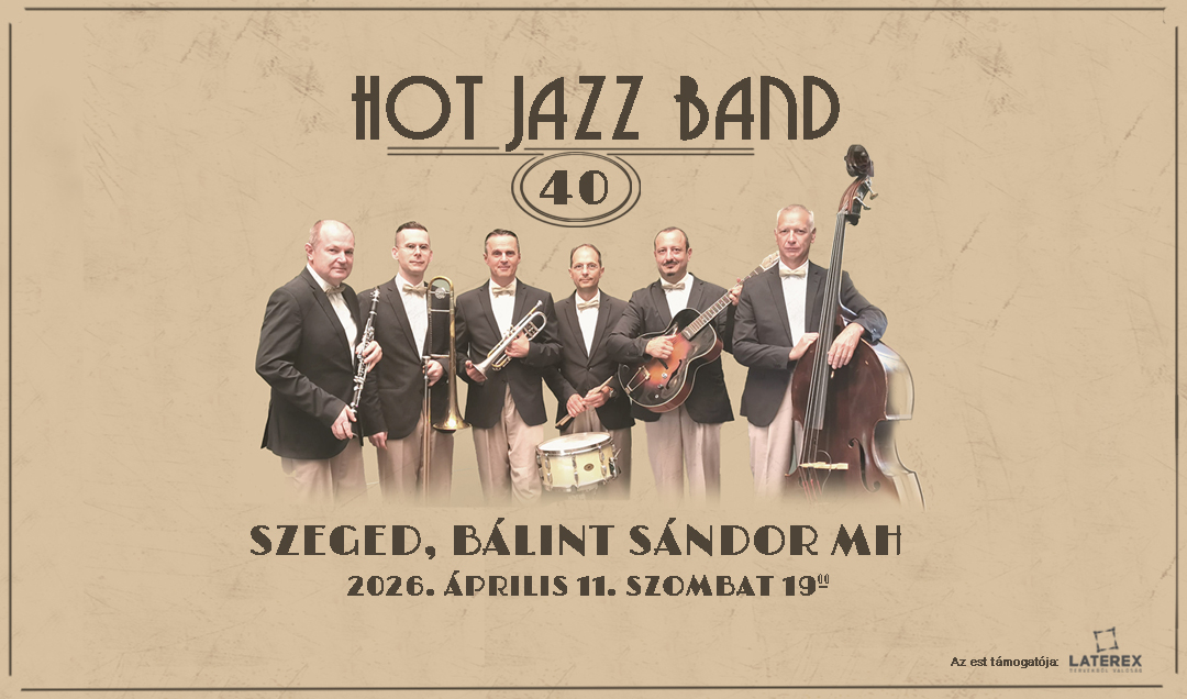 Hot Jazz Band / Szeged/ Bálint Sándor Művelődési Ház