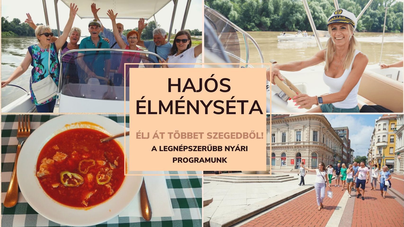 Hajós élményséta Szegeden a pünkösdi hosszúhétvégén