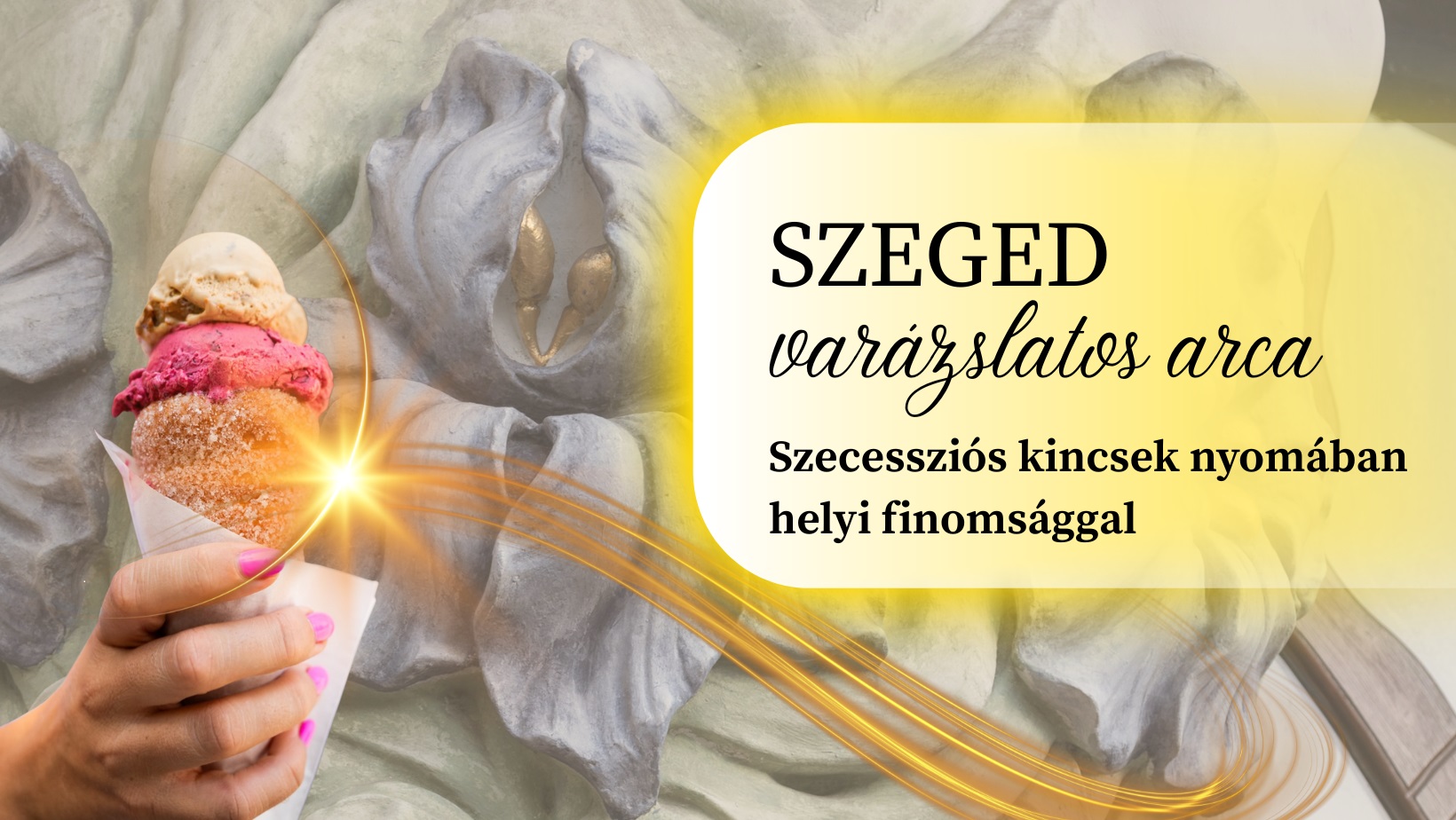 Szeged varázslatos arca – Szecessziós kincsek nyomában