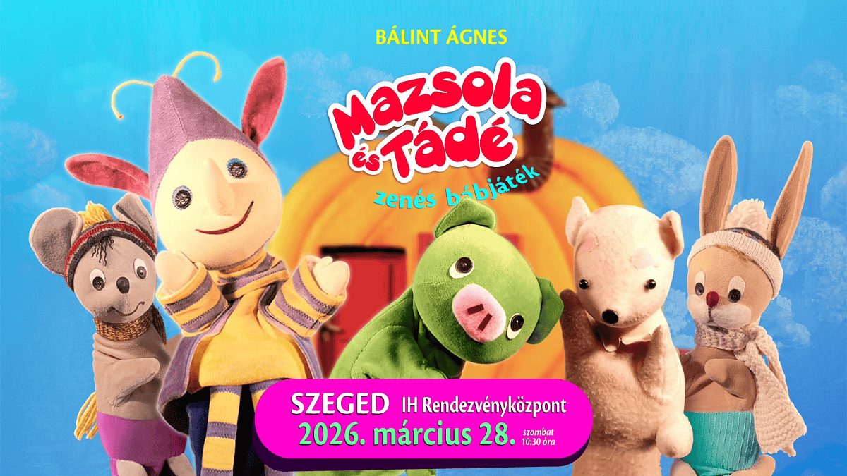 Mazsola és Tádé – zenés bábjáték- Újra Szegeden