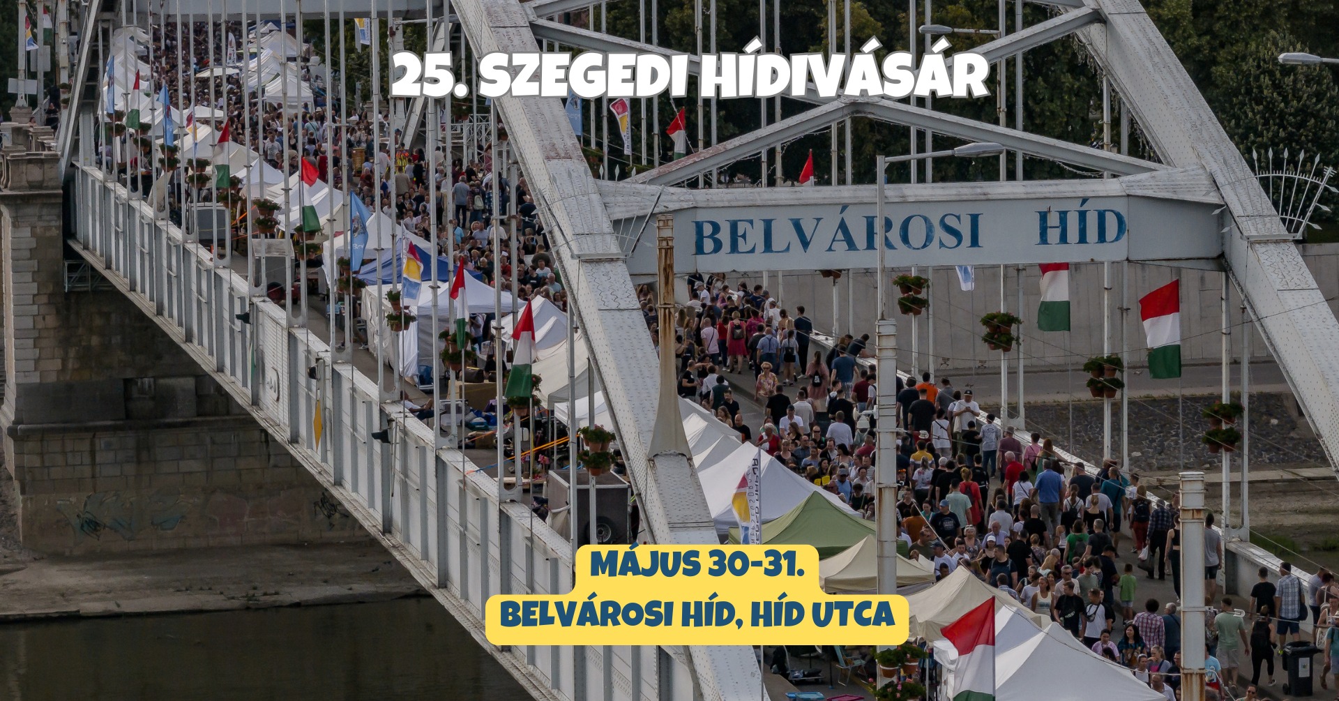 25. Szegedi Hídivásár – Szeged Napja Ünnepségsorozat 2026