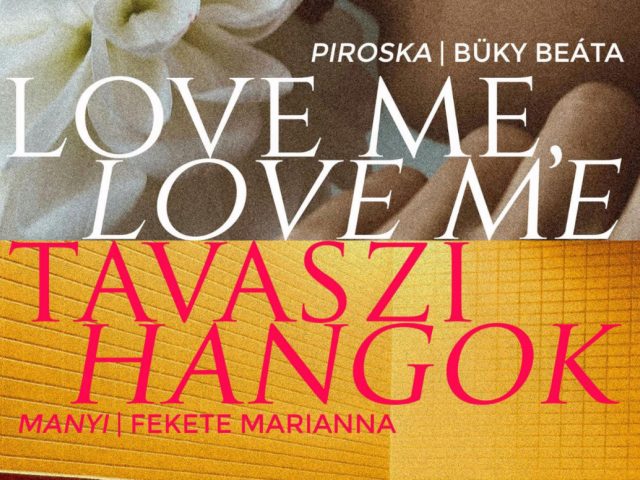 Tavaszi Hangok / Love Me Love Me