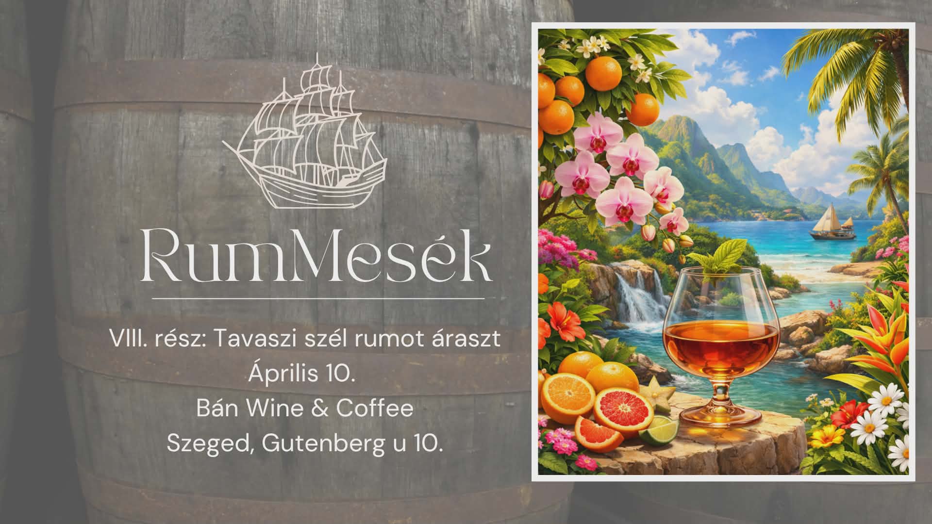 RumMesék VIII. rész: Tavaszi szél rumot áraszt