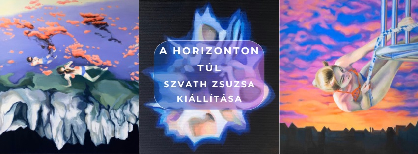 A horizonton túl – Szvath Zsuzsa festőművész kiállításmegnyitó