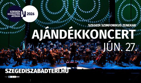 Ajándékkoncert – 95 év dallamai a Szegedi Szabadtéri Játékokon