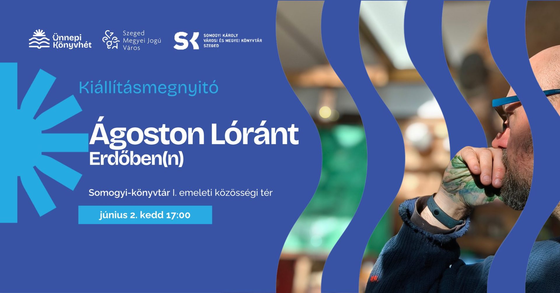 Ágoston Lóránt festőművész Erdőben(n) című kiállításának megnyitója