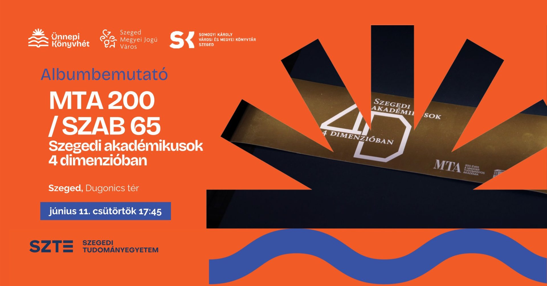 MTA 200 / SZAB 65 – Szegedi akadémikusok 4 dimenzióban