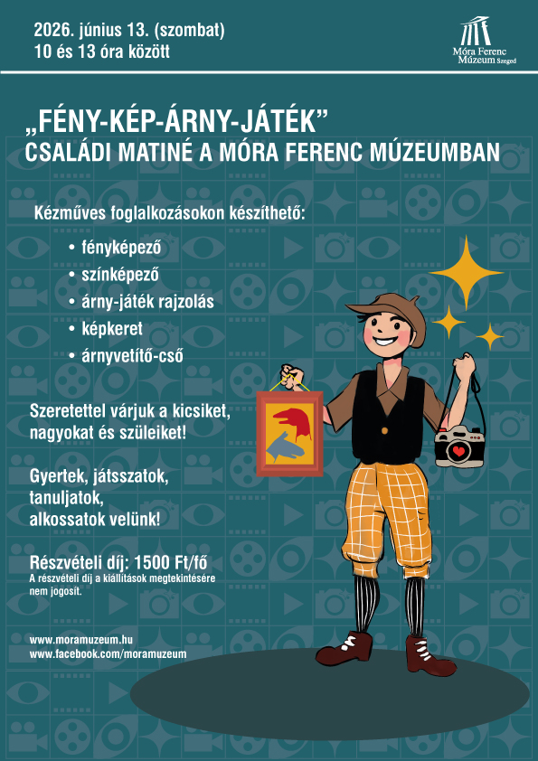 „FÉNY-KÉP-ÁRNY-JÁTÉK” – családi matiné a Móra Ferenc Múzeumban