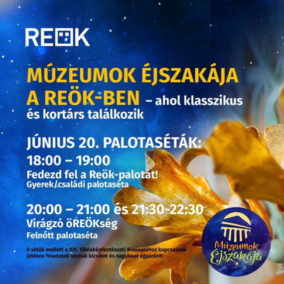 Múzeumok éjszakája a REÖK-ben – a korátrs művészet ínyencségei