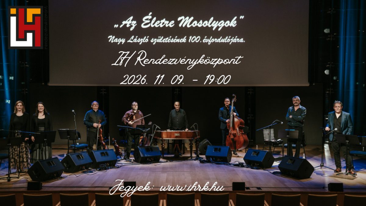 Az életre mosolygok – Nagy László est