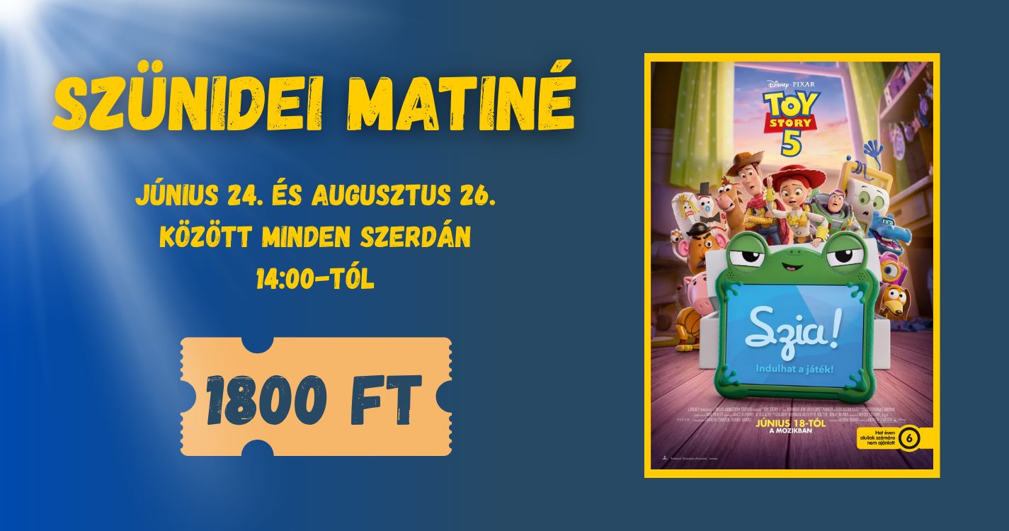 Szünidei Matiné – TOY STORY 5