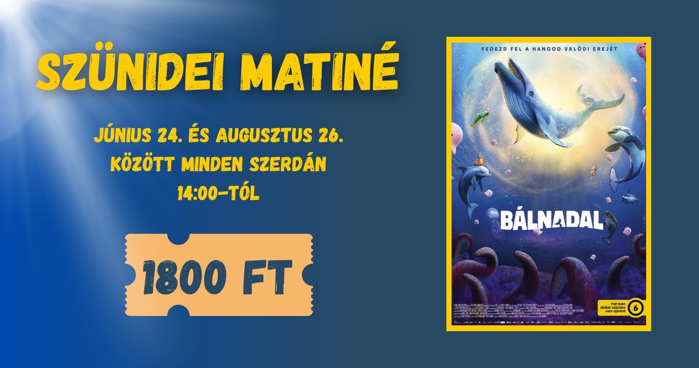 Szünidei Matiné – BÁLNADAL