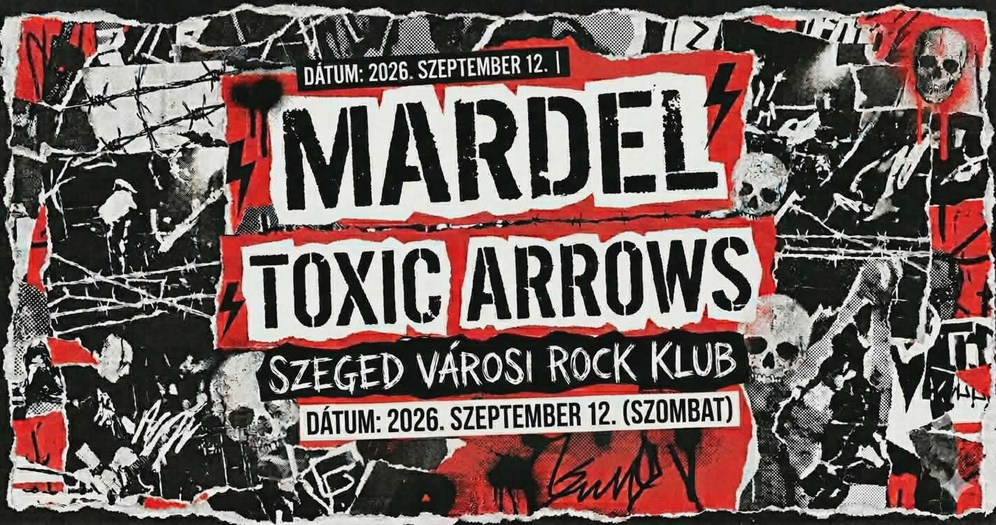 Loud & Dirty – Toxic Arrows X Mardel Koncert